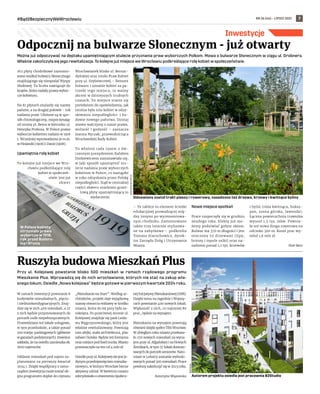 NR 26 (46) – LIPIEC 2021
#BądźBezpiecznyWeWrocławiu 7
Można już odpoczywać na deptaku upamiętniającym stulecie przyznania praw wyborczych Polkom. Mowa o bulwarze Słonecznym w ciągu ul. Drobnera.
Właśnie zakończyła się jego rewitalizacja. To kolejne już miejsce we Wrocławiu podkreślające rolę kobiet w społeczeństwie.
162 płyty chodnikowe zamonto-
wano wzdłuż bulwaru Słonecznego
znajdującego się nieopodal Wyspy
Słodowej. Ta liczba nawiązuje do
krajów, które nadały prawa wybor-
cze kobietom.
Na 81 płytach znalazły się nazwy
państw, a na drugiej połowie - rok
nadania praw. Ułożone są w spo-
sób chronologiczny, rozpoczynając
od strony pl. Bema w kierunku ul.
Henryka Probusa. W Polsce prawa
wyborcze kobietom nadano w 1918
r. Wcześniej wprowadzono je m.in.
w Finlandii (1906) i Danii (1908).
Upamiętnia rolę kobiet
To kolejne już miejsce we Wro-
cławiu podkreślające rolę
kobiet w społeczeń-
stwie. Jest już
skwer
Wrocławianek blisko ul. Bernar-
dyńskiej oraz rondo Praw Kobiet
przy ul. Szybowcowej.– Remont
bulwaru i uznanie kobiet za pa-
tronki tego miejsca, to ważny
akcent w dzisiejszych trudnych
czasach. To miejsce stanie się
pretekstem do opowiedzenia, jak
istotna była rola kobiet w odzy-
skiwaniu niepodległości i bu-
dowie nowego państwa. Dzisiaj
znowu walczymy o nasze prawa,
wolność i godność – zaznacza
Joanna Nyczak, przewodnicząca
Wrocławskiej Rady Kobiet.
To właśnie rada razem z ów-
czesnym prezydentem Rafałem
Dutkiewiczem zastanawiała się,
w jaki sposób upamiętnić stu-
lecie nadania praw wyborczych
kobietom w Polsce, co nastąpiło
w roku odzyskania przez Polskę
niepodległości. Stąd w centralnej
części skweru osadzono grani-
tową płytę upamiętniającą to
wydarzenie.
– Te tablice to element ścieżki
edukacyjnej prowadzącej mię-
dzy innymi po wyremontowa-
nym chodniku. Zamontowano
także trzy latarnie stylizowa-
ne na zabytkowe – podkreśla
Tomasz Staruchowicz, dyrek-
tor Zarządu Dróg i Utrzymania
Miasta.
Nowe miejsce spotkań
Prace rozpoczęły się w grudniu
zeszłego roku. Efekty już mo-
żemy podziwiać gołym okiem.
Bulwar ma 370 m długości i jest
otoczony 55 drzewami (lipy,
brzozy i topole osiki) oraz na-
sadzono ponad 1,1 tys. krzewów
i bylin (róża kwitnąca, buksz-
pan, sosna górska, lawenda).
Łączna powierzchnia trawnika
wynosi 1,5 tys. mkw. Powsta-
ła też nowa droga rowerowa na
odcinku 300 m. Koszt prac wy-
niósł 1,6 mln zł.
Piotr Bera
Inwestycje
Ruszyła budowa Mieszkań Plus
B2STUDIO
Autorem projektu osiedla jest pracownia B2Studio
Przy ul. Kolejowej powstanie blisko 500 mieszkań w ramach rządowego programu
Mieszkanie Plus. Wprowadzą się do nich wrocławianie, których nie stać na zakup wła-
snego lokum. Osiedle „Nowa kolejowa” będzie gotowe w pierwszym kwartale 2024 roku.
W ramach inwestycji powstanie 8
budynków mieszkalnych, pięcio-
i siedmiokondygnacyjnych. Znaj-
dzie się w nich 469 mieszkań, a 27
z nich będzie przystosowanych do
potrzeb osób niepełnosprawnych.
Przewidziano też lokale usługowe,
w tym przedszkole, a także ponad
500 miejsc parkingowych (głównie
w garażach podziemnych). Inwestor
zakłada, że na osiedlu zamieszka ok.
1600 najemców.
Oddanie mieszkań pod najem za-
planowano na pierwszy kwartał
2024 r. Dzięki współpracy z samo-
rządem inwestycja może zostać ob-
jęta programem dopłat do czynszu
„Mieszkanie na Start”. Według ar-
chitektów, projekt daje wyjątkową
szansę otwarcia enklawy w środku
miasta, która do tej pory była za-
mknięta. Po przeciwnej stronie ul.
Kolejowej znajduje się park Lesła-
wa Węgrzynowskiego, który jest
właśnie rewitalizowany. Powstają
tam alejki, mała architektura, plac
zabaw i boisko. Będzie też fontanna
oraz miejsce pod food trucka. Miasto
przeznaczyło na ten cel 4 mln zł.
Osiedle przy ul. Kolejowej nie jest je-
dynym przedsięwzięciem mieszka-
niowym, w którym Wrocław bierze
aktywny udział. W kwietniu miasto
zdecydowało o utworzeniu Społecz-
nej Inicjatywy Mieszkaniowej (SIM).
Dzięki temu na Jagodnie i Wojszy-
cach powstanie 400 nowych lokali.
Większość z nich, co najmniej 80
proc., będzie na wynajem.
Mieszkania na wynajem powstają
również dzięki spółce TBS Wrocław.
W ubiegłym roku miasto przekaza-
ło 270 nowych mieszkań na wyna-
jem przy ul. Afgańskiej i na Nowych
Żernikach, w tym 57 lokali dostoso-
wanych do potrzeb seniorów. Nato-
miast w Leśnicy zostanie wybudo-
wanych ponad 300 mieszkań. Prace
powinny zakończyć się w 2023 roku.
Katarzyna Wiązowska
Odpocznij na bulwarze Słonecznym - już otwarty
GRZEGORZ
RAJTER
(2)
Odnowiony został trakt pieszy i rowerowy, nasadzono też drzewa, krzewy i kwitnące byliny
W Polsce kobiety
otrzymały prawa
wyborcze w 1918,
rok przed Białoru-
sią i Gruzją
 