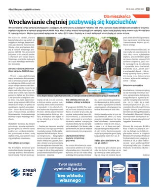 NR 26 (46) – LIPIEC 2021
#BądźBezpiecznyWeWrocławiu 9
Wrocławianie coraz bardziej ekologiczni i oszczędni. W porównaniu z ubiegłym rokiem o 100 proc. wzrosła liczba składanych wniosków o wymia-
nę starych pieców w ramach programu KAWKA Plus. Mieszkańcy miasta korzystają tym samym z najwyższej dopłaty na tę inwestycję. Wynosi ona
15 tysięcy złotych. Można ją uzyskać wyłącznie do końca 2021 roku. Dopłaty w trzech kolejnych latach będą już coraz niższe.
Nie ma na co czekać, starych
kopciuchów należy się pozbyć, ze
względu na ekologię, bezpieczeń-
stwo, jak i kwestie ekonomiczne.
Wiedzą o tym wrocławianie, któ-
rzy w ramach miejskiego pro-
gramu KAWKA Plus wymienili
już ponad 10 tys. starych pieców.
A chętnych jest coraz więcej.
Świadczy o tym liczba złożonych
do Urzędu Miejskiego we Wrocła-
wiu wniosków.
Dwa razy więcej chętnych
do programu KAWKA plus
– W 2021 r. mamy już dwa razy
więcej wniosków o dofinansowa-
nie na wymianę starych pieców
na ekologiczne źródła energii, niż
w tym samym okresie roku ubie-
głego. To nas bardzo cieszy, bo im
więcej osób zdecyduje się na wy-
mianę kopciuchów, tym czystsze
powietrze będzie we Wrocławiu.
A na tym nam szczególnie zale-
ży. Poza tym, takie zaintereso-
wanie programem KAWKA Plus
świadczy też o tym, że spełnia on
oczekiwania naszych mieszkań-
ców – uważa Katarzyna Szym-
czak-Pomianowska, dyrektor
Departamentu Zrównoważonego
Rozwoju Urzędu Miejskiego Wro-
cławia.
Dodatkowe korzyści, dla których
mieszkańcy miasta wymienia-
ją stare piece, to kwestie czysto
praktyczne: uzyskanie dodatko-
wej przestrzeni w domu, stały
dopływ ciepła, oszczędność czasu
czy porządek w mieszkaniu.
Bez wkładu własnego
We Wrocławiu wymienić piec
można bez wkładu własnego, ko-
rzystając jedynie z dofinansowa-
nia od miasta. Przy tym warto pa-
miętać, że rok 2021 jest ostatnim,
w którym można uzyskać mak-
symalną kwotę dofinansowania
w wysokości 15 tys. złotych. Po-
tem będzie ona stopniowo maleć.
W 2022 r. kwota dotacji wyniesie
już maksymalnie do 12 tys. zło-
tych, w kolejnym roku będzie to
10 tys. złotych, a w 2024 r. do 8
tys. złotych.
– Dopłata jest zwrotem kosztów
likwidacji starego ogrzewania
i montażu nowego źródła ciepła –
wyjaśnia Michał Brożyna, dorad-
ca energetyczny. - Taką dopłatę
można otrzymać na nowe ogrze-
wanie: elektryczne, gazowe, miej-
skie, olejowe oraz pompę ciepła.
Jest ona wypłacana na numer kon-
ta wskazany w umowie dotacyjnej,
w ciągu 30 dni od daty pozytywnie
przeprowadzonej kontroli powy-
konawczej - wyjaśnia.
Nie odkładaj decyzji, bo
możesz utknąć w kolejce
W programie KAWKA Plus waż-
na jest data złożenia wniosku.
Można to zrobić w tym roku, by
uzyskać maksymalną kwotę do-
finansowania, a zainstalować
nowe ogrzewanie w przyszłym.
Nie warto zwlekać z decyzją do
ostatniej chwili, by nie stać póź-
niej w kolejkach. Pod koniec roku
spodziewane jest jeszcze większe
zainteresowanie tym programem.
Lepiej dostać teraz
dopłatę niż później
grzywnę
Na terenie Wrocławia za zanie-
czyszczenie powietrza w 60 proc.
odpowiadają piece i kominki. Ich
wymiana jest już nie tylko dobrą
praktyką, która sprzyja mniejsze-
mu zanieczyszczeniu powietrza,
ale i koniecznością, która pośred-
nio wynika z przepisów uchwały
antysmogowej, obowiązującej na
terenie Wrocławia od 2018 roku.
Kolejne zasady wejdą w życie za
trzy i siedem lat. Piece 1. i 2. klasy
oraz piece pozaklasowe (np. typu
koza lub kaflowe) – można będzie
użytkować tylko do 1.07.2024 r.,
a piece 3., 4. i 5. klasy oraz speł-
niające wymagania ekoprojektu –
do 1.07.2028 r. Za niestosowanie
się do tych przepisów grozić będą
kary grzywny nawet do 5 tys. zł.
Każda pora jest dobra, by
się go pozbyć
Na wymianę pieca każda pora
roku jest dobra. Decydując się na
tę inwestycję nawet późną jesie-
nią czy zimą, nie zostanie się ani
przez jeden dzień bez ogrzewania.
Stare ogrzewanie jest wyłączane
i demontowane dopiero po od-
biorze nowego.
– Kiedy dowiedzieliśmy się, że
i tak trzeba ten piec wymienić do
2024 roku, a teraz są najwyższe
dopłaty, postanowiliśmy pójść
za ciosem. Bardzo pomocni byli
zarówno urzędnicy, jak i oso-
by zajmujące się doradztwem
– opowiada Anna Owczarek,
bohaterka akcji „Zmień piec”
z wrocławskich Kowal. – Odczu-
wamy ogromną różnicę. Wresz-
cie mamy stałą temperaturę
w domu, a pieca nie trzeba pil-
nować – dodaje.
Składanie wniosków
Wrocławianie, którzy zdecydują
się na wymianę domowego sys-
temu ogrzewania na ekologiczny,
mogą skorzystać z pomocy do-
radców energetycznych (infoli-
nia – tel. 71 799 67 99, e-mail:
zmienpiec@um.wroc.pl), pra-
cowników Biur Obsługi Klienta
Zarządu Zasobu Komunalnego
lub Centrum Obsługi Mieszkańca
Wrocławskich Mieszkań. Udzielą
oni wszystkich niezbędnych in-
formacji, pomogą skompletować
i wypełnić dokumenty.
Wnioski do programu KAWKA
Plus o wymianę starych pie-
ców na ekologiczne źródła cie-
pła można składać w Urzędzie
Miejskim Wrocławia w Wydziale
Środowiska i Rolnictwa przy ul.
Hubskiej 8-16, a także elektro-
nicznie – przez platformę ePUAP
lub pocztą tradycyjną (na adres
Wydziału Środowiska i Rolnic-
twa).
Redakcja
Dla mieszkańca
TOMASZ
HOŁOD
Anna Dopieralska z wydziału środowiska przyjmuje wnioski o dofinansowanie przy ul. Hubskiej 8-16
Wrocławianie chętniej pozbywają się kopciuchów
www.zmienpiec.pl
Szczegóły na
Twoi sąsiedzi
wymienili już piec
bez wkładu
własnego
TERAZ CZAS
NA CIEBIE!
 