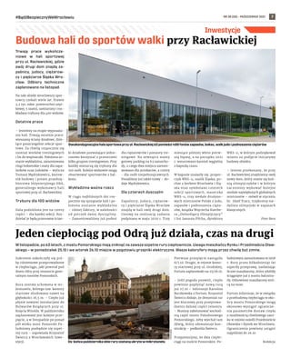 NR 38 (58) – PAŹDZIERNIK 2021
#BądźBezpiecznyWeWrocławiu 7
Inwestycje
W listopadzie, po 63 latach, z mostu Pomorskiego mają zniknąć na zawsze szpetne rury ciepłownicze. Uwaga mieszkańcy Rynku i Przedmieścia Oław-
skiego – w poniedziałek 25.10 i we wtorek 26.10 miejcie w pogotowiu grzejniki elektryczne. Wasze kaloryfery mogą przez chwilę być zimne.
Sukcesem zakończyły się pró-
by ciśnieniowe przeprowadzone
w ciepłociągu, jaki powstał pod
dnem Odry przy remoncie gene-
ralnym mostów Pomorskich.
Rura została schowana w mi-
krotunelu, którego tzw. komory
startowe zbudowano nawet na
głębokości 16,5 m. – Ciepło już
płynie nowymi instalacjami do
Bulwarów Książęcych przy ul.
Księcia Witolda. W październiku
zaplanowane jest kolejne prze-
pięcie, a w listopadzie po ponad
pół wieku most Pomorski Po-
łudniowy pozbędzie się szpet-
nej rury – zapowiada Krzysztof
Świercz z Wrocławskich Inwe-
stycji.
Pierwsze przepięcie nastąpiło
6/7.10. Drugie, w rejonie komo-
ry startowej przy ul. Grodzkiej,
Fortum zaplanowało na 25/26.10.
– Jeśli pogoda pozwoli, ciepło
powinno popłynąć nową rurą
już 27.10 – informuje Karolina
Buczkowska z Fortum. Krzysztof
Świercz dodaje, że demontaż rur
jest kluczowy przy przeprowa-
dzeniu dalszej części remontu.
– Musimy zabetonować wschod-
nią część mostu Południowego
Pomorskiego, żeby wjechał tam
dźwig, który zdemontuje kon-
strukcję – podkreśla Świercz.
Przypomnijmy, że dwa ciepło-
ciągi na moście Pomorskim Po-
łudniowym zamontowano w 1958
r. Rury przez kilkadziesiąt lat
szpeciły przeprawę, zasłaniając
liczne maszkarony, które zdobiły
ściągnięte już z mostu balustra-
dy. Odnowione maszkarony wró-
cą na most.
Fortum informuje, że w związku
z przebudową ciepłociągu w oko-
licy mostu Pomorskiego mogą
okresowo wystąpić ogranicze-
nia parametrów dostaw ciepła
z możliwością chwilowego zani-
ku w rejonie osiedli Przedmieście
Oławskie i Rynek we Wrocławiu.
Ograniczenia powinny ustąpić
najpóźniej do 26.10.
Redakcja
Jeden ciepłociąg pod Odrą już działa, czas na drugi
Do końca października obie rury zostaną ukryte w mikrotunelu
PIOTR
BERA
Trwają prace wykończe-
niowe w  hali sportowej
przy ul. Racławickiej, gdzie
swój drugi dom znajdą za-
paśnicy, judocy, ciężarow-
cy i pięściarze Śląska Wro-
cław. Odbiory techniczne
zaplanowano na listopad.
Na taki obiekt wrocławscy spor-
towcy czekali wiele lat. Prawie
3,2 tys. mkw. powierzchni użyt-
kowej, 5 szatni, sanitariaty i roz-
kładane trybuny dla 400 widzów.
Ostatnie prace
– Jesteśmy na etapie wyposaża-
nia hali. Trwają ostatnie prace:
wieszamy ściany działowe, dzie-
lące poszczególne sekcje spor-
towe. Za chwilę rozpocznie się
montaż worków treningowych
i lin do wspinaczki. Położona zo-
stanie wykładzina, zamontowane
ringi bokserskie i maty dla zapa-
śników oraz judoków – wylicza
Tomasz Mędrykiewicz, kierow-
nik budowy i prezes przedsię-
biorstwa inżynieryjnego ERA,
generalnego wykonawcy hali
sportowej przy ul. Racławickiej.
Trybuny dla 100 widzów
Hala podzielona jest na cztery
części – dla każdej sekcji. Roz-
dzielać je będą przesuwne ścian-
ki działowe pozwalające jedno-
razowo korzystać z przestrzeni
kilku grupom treningowym. Przy
każdej mieszczą się trybuny dla
100 osób. Kolejni widzowie mogą
obserwować sportowców z bal-
konu.
Wykładzina ważna rzecz
W ciągu najbliższych dni roz-
pocznie się sprzątanie hali i po-
łożona zostanie wykładzina
– różnej faktury, w zależności
od potrzeb danej dyscypliny.
– Zamontowaliśmy już podest
dla ciężarowców i pomosty tre-
ningowe. Na zewnątrz mamy
gotowy parking na 63 samocho-
dy, z czego dwa miejsca zarezer-
wowano dla autokarów, a cztery
- dla osób niepełnosprawnych.
Posialiśmy już także trawę – do-
daje Mędrykiewicz.
Dla czterech dyscyplin
Zapaśnicy, judocy, ciężarow-
cy i pięściarze Śląska Wrocław
znajdą w hali swój drugi dom.
Umowę na realizację zadania
podpisano w maju 2020 r. Trzy
miesiące później wbito pierw-
szą łopatę, a na początku 2021
r. wmurowano kamień węgielny
z kapsułą czasu.
W kapsule znalazły się: propor-
czyk WKS-u, szalik Śląska, pu-
char z herbem Wrocławia i Ślą-
ska oraz symbolami czterech
sekcji sportowych, maseczka
WKS-u, trzy medale drużyno-
wych mistrzostw Polski z judo,
zapasów i podnoszenia cięża-
rów, książka Wojciecha Koerbe-
ra „Dolnośląscy Olimpijczycy”
i list Janusza Pilcha, dyrektora
WKS-u, w którym podziękował
miastu za podjęcie inicjatywy
budowy obiektu.
– Jestem przekonany, że przy
ul. Racławickiej znajdziemy swój
nowy dom, który stanie się kuź-
nią olimpijczyków i w którym
zaczniemy wykuwać kolejne
medale największych globalnych
mistrzostw – mówił w styczniu
br. Józef Tracz, trzykrotny me-
dalista olimpijski w zapasach
klasycznych.
Piotr Bera
Budowa hali do sportów walki przy Racławickiej
TOMASZ
HOŁOD
Dwukondygnacyjna hala sportowa przy ul. Racławickiej 62 pomieści 400 fanów zapasów, boksu, walk judo i podnoszenia ciężarów
 