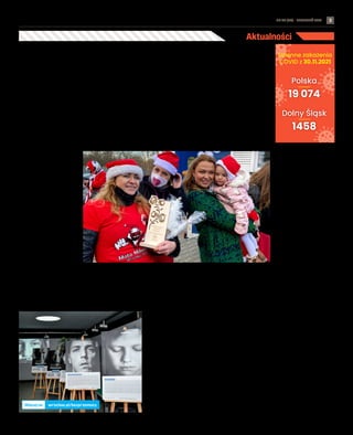 NR 44 (64) – GRUDZIEŃ 2021
#BądźBezpiecznyWeWrocławiu 3
Najmłodsi już przebierają nóżkami, nie mogąc się go doczekać. Jedni nazywają go Dziadkiem Mrozem, inni Gwiazdorem,
ale najczęściej jest dla nas św. Mikołajem. Tak naprawdę każdy może nim zostać – wystarczą dobre chęci i  serce na dłoni.
Czas przedświąteczny skłania nas
do refleksji, na szczęście towarzy-
szy jej też chęć pomagania i dzia-
łania. Podpowiadamy, jak można
zaangażować się w przedświątecz-
ne akcje.
Mikołaje na motorach
5 grudnia Wrocław przejmą Mi-
kołaje na motorach. A wszystko
za sprawą akcji, którą organizują
dziewczyny z Fundacji Moto Dol-
ls: Anna Cieślak i Joanna Kostec-
ka-Cyfert. W październiku dzieci
z Wrocławskiego Centrum Opieki
i Wychowania przy ul. Lekcyjnej
29 piszą listy do św. Mikołaja,
a jego elfy - motocykliści, dba-
ją o to, by spełnić ich marzenia
i pomagają, by prezenty dotarły
na czas. – Jest nas już kilkuset.
W tym roku pomagamy spełnić
marzenia 143 dzieci. Do naszej ak-
cji dołączyli też właściciele zabyt-
kowych samochodów i wspólnie,
5 grudnia, zawieziemy prezenty –
uśmiecha się Anna Cieślak z Moto
Dolls.
Akcję Moto Mikołaje wspiera od
lat wrocławski motocyklista Mi-
chał Kuśmirski. – W szczytnym
celu trzeba pomagać, zwłaszcza
jeśli chodzi o potrzebujące dzieci
– zaznacza.
Szlachetna paczka
Ruszyła już 21. edycja Szlachet-
nej Paczki. Możemy pomóc tym,
dla których ciepły posiłek, nowe
ubranie czy podstawowe meble
i sprzęt AGD to marzenie. Wystar-
czy wejść na stronę www.szla-
chetnapaczka.pl, wybrać z bazy
rodzinę, której chcemy pomóc,
i wspólnie z bliskimi, kolegami
z pracy czy szkoły przygotować
dla niej prezent. Po wyszukaniu
osób, dla których chcemy przygo-
tować Szlachetną Paczkę, dosta-
jemy kontakt do wolontariusza,
opiekuna danej rodziny. Działa
też infolinia Szlachetnej Paczki 12
333 78 00, dostępna siedem dni
w tygodniu w godz. 9-20.
Podziel się jedzeniem
Bank Żywności już po raz 25.
organizuje Świąteczną Zbiórkę
Żywności pod hasłem „Świę-
ta godne, a nie głodne”. Swoją
cegiełkę można dołożyć biorąc
udział w zbiórce prowadzonej
w charytatywnym sklepie onli-
ne zbiorkazywnosci.pl. Do ku-
pienia są wirtualne produkty,
a za zebrane w ten sposób pie-
niądze banki kupią żywność dla
osób w trudnej sytuacji życio-
wej. Zbiórka online potrwa do
20 grudnia.
Paulina Czarnota
Aktualności
Zostań pomocnikiem Świętego Mikołaja
Zaszczep się
SZCZEPCIObus, czyli specjalny
autobus MPK, zaparkował przy
Jarmarku Bożonarodzeniowym.
W grudniu można się w nim
zaszczepić przeciwko COVID-19
bez wcześniejszej rejestracji w
dn. 2-5.12 w godz. 17-20. Od
6.12 w dni robocze w godz.
16-20, a w weekendy od godz.
15 do 20. Codziennie krąży po
Wrocławiu, harmonogram jego
lokalizacji znajdziemy na stro-
nie: l.wroclaw.pl/szczepciobus-
-mpk.
Oddaj krew
Regionalne Centrum Krwio-
dawstwa i Krwiolecznictwa we
Wrocławiu apeluje o oddawa-
nie krwi, zwłaszcza tej z grup
O Rh- i B Rh-. Kto może zostać
dawcą? Osoby, które mają od
18 do 65 lat i cieszą się dobrym
zdrowiem. Na stronie interne-
towej www.rckik.wroclaw.pl
znajdziemy wszystkie niezbęd-
ne informacje: kto może być
dawcą, jaka grupa krwi aktual-
nie jest najbardziej potrzebna,
a także harmonogram organi-
zowanych akcji.
Urząd czynny 11.12
Jeśli chcesz zarejestrować po-
jazd, załatwić sprawę meldun-
kową, prawo jazdy bądź dowód
osobisty, ale nie masz na to
czasu w dni robocze – możesz
to zrobić w sobotę, 11.12. Cen-
trum Obsługi Mieszkańca I przy
ul. G. Zapolskiej 4 będzie czyn-
ne w godz. od 8 do 13.
Poproś o pomoc, gdy widzisz przemoc
Byłeś świadkiem lub ofiarą przemocy? Nie przechodź wobec takich zachowań obojętnie. Nikt nie zasługuje na złe trakto-
wanie. Trwa miejska kampania społeczna Wrocław Bez Przemocy, która przypomina, gdzie można zwrócić się o pomoc.
Wrocław od lat prowadzi i wspie-
ra działania, które mają zwrócić
uwagę na problem przemocy.
W ramach nowej kampanii zapla-
nowano liczne działania w prze-
strzeni miejskiej. – Prezentuje-
my 18 prawdziwych historii ofiar
przemocy. Zdjęcia ilustrujące te
opowieści pojawią się w całym
mieście – informuje Łukasz Ła-
skawiec z Wydziału Promocji
i Turystyki UM we Wrocławiu.
Nie bądź obojętny, zadzwoń:
	
◼ 800 120 002 Niebieska Linia,
Ogólnopolskie Pogotowie dla
Ofiar Przemocy w Rodzinie
	
◼ 116 111 Telefon zaufania dla
Dzieci i Młodzieży
	
◼ 731 450 926 Stowarzyszenie
Psychoedukacji i Terapii EVO-
LUTIO, od pon. do pt. w godz.
10–18
	
◼ 538 579 554 Wrocławskie
Centrum Zdrowia, pon.–pt.
w godz. 8–20
	
◼ 71 796 40 85 Ośrodek Inter-
wencji Kryzysowej
	
◼ 572 108 352 Fundacja NON
LICET
	
◼ 71 358 08 74 Centrum Praw
Kobiet
	
◼ 881 220 440 Stowarzyszenie
INTRO
	
◼ 112 Telefon alarmowy
Redakcja
FUNDACJA
MOTO
DOLLS
Fundacja Moto Dolls zorganizowała już po raz 7. akcję. Moto Mikołaje wyruszą do dzieci 5 grudnia
Wystawa „Moja słabość, moja siła” pokazuje różne oblicza problemu
UMW
wroclaw.pl/bezprzemocy
Więcej na
Dzienne zakażenia
COVID z 30.11.2021
Polska
19 074
Dolny Śląsk
1458
 