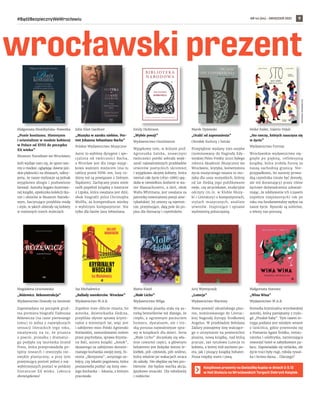 NR 44 (64) – GRUDZIEŃ 2021
#BądźBezpiecznyWeWrocławiu 9
wrocławski prezent
Małgorzata Możdżyńska-Nawotka
„Pozór kostiumu. Historyzm
i orientalizm w modzie kobiecej
w Polsce od XVIII do początku
XX wieku”
Muzeum Narodowe we Wrocławiu
Jeśli wydaje nam się, że sporo wie-
my o modzie, oglądając dawne pol-
skie piękności na obrazach, odkry-
jemy, że nasze stylizacje są jednak
wyjątkowo ubogie i pozbawione
fantazji. Autorka bogato ilustrowa-
nej książki, opiekunka kolekcji tka-
nin i ubiorów w Muzeum Narodo-
wym, fascynująco przybliża modę
i style, w jakich ubierały się kobiety
w minionych trzech stuleciach.
Magdalena Grochowska
„Różewicz. Rekonstrukcja”
Wydawnictwo Dowody na Istnienie
Zapowiadana na początek grud-
nia premiera biografii Tadeusza
Różewicza (na razie pierwszego
tomu) to jedna z największych
sensacji literackich tego roku,
zważywszy na to, że pisania
o poecie, prozaiku i dramatur-
gu podjęła się laureatka Grand
Press, która przeprowadziła po-
tężny research i stworzyła nie-
zwykle plastyczny, a przy tym
przejmujący portret jednej z naj-
wybitniejszych postaci w polskiej
literaturze XX wieku. Lektura
obowiązkowa!
John Eliot Gardiner
„Muzyka w zamku niebios. Por-
tret Johanna Sebastiana Bacha”
Polskie Wydawnictwo Muzyczne
Autor to wybitny dyrygent i spe-
cjalista od twórczości Bacha,
a Wrocław jest dla niego wyjąt-
kowo ważnym miejscem (ma tu
tablicę przed NFM-em, losy ro-
dziny też są powiązane z Dolnym
Śląskiem). Zachęcany przez wiele
osób popełnił książkę o kantorze
z Lipska, która uważana jest dziś,
obok biografii pióra Christopha
Wolffa, za kompendium wiedzy
o wybitnym kompozytorze. Nie
tylko dla fanów Jana Sebastiana.
Iza Michalewicz
„Ballady morderców. Wrocław”
Wydawnictwo W.A.B.
Zupełnie inne oblicze miasta, bo
autorka, dziennikarka śledcza,
przybliża słynne sprawy krymi-
nalne z minionych lat, więc jest
i zabójstwo miss Polski Agnieszki
Kotlarskiej, zamordowanej nożem
przez psychofana, sprawa Krystia-
na Bali, autora książki „Amok”,
skazanego za zabójstwo domnie-
manego kochanka swojej żony, hi-
storia „Skorpiona”, seryjnego za-
bójcy, czy lekarki pogotowia, która
postanowiła pozbyć się żony swo-
jego kochanka – lekarza, z którym
pracowała.
Emily Dickinson
„Wybór poezji”
Wydawnictwo Ossolineum
Wyjątkowy tom, w którym prof.
Agnieszka Salska, znawczyni
twórczości poetki zebrała więk-
szość najważniejszych przekładów
utworów poetyckich skromnej
i wyjątkowo skrytej kobiety, która
niemal całe życie (1830-1886) spę-
dziła w niewielkim Amherst w sta-
nie Massachusetts, a dziś, obok
Walta Whitmana, jest uważana za
patronkę nowoczesnej poezji ame-
rykańskiej. Jej utwory są tajemni-
cze, przejmujące, dają pole do po-
pisu dla tłumaczy i czytelników.
Marta Kisiel
„Małe Licho”
Wydawnictwo Wilga
Wrocławska pisarka stała się au-
torką bestsellerów też dlatego, że
ciepło, z ogromnym poczuciem
humoru, dystansem, ale i tro-
ską porusza najważniejsze spra-
wy w książkach dla dzieci. Seria
„Małe Licho” doczekała się wła-
śnie czwartej części, a głównym
bohaterem jest Bożydar Antoni Je-
kiełłek, pół-człowiek, pół-widmo,
który właśnie po wakacjach wraca
do szkoły. Nie obędzie się bez pro-
blemów. Ale będzie wartka akcja,
językowe smaczki. Dla młodzieży
i rodziców.
Marek Dyżewski
„Ocalić od zapomnienia”
Ośrodek Kultury i Sztuki
Przepięknie wydany tom esejów
(nominowany do Nagrody Edy-
torskiej Pióro Fredry 2021) byłego
rektora Akademii Muzycznej we
Wrocławiu, krytyka, komentatora
życia muzycznego miasta to mu-
zyka dla uszu wszystkich, którzy
od lat śledzą jego publikowane
eseje, czy arcyciekawe, erudycyjne
odczyty (m.in. w Klubie Muzy-
ki i Literatury) o kompozytorach,
stylach muzycznych, analizie
utworów. Inspirujące i spisane
wyśmienitą polszczyzną.
Jurij Wynnyczuk
„Lutecja”
Wydawnictwo Warstwy
Nowa powieść ukraińskiego pisa-
rza, nominowanego do Literac-
kiej Nagrody Europy Środkowej
Angelus. W przekładzie Bohdana
Zadury poznajemy losy walczące-
go o utrzymanie na powierzchni
pisarza, nową książkę, nad którą
pracuje, zaś tytułowa Lutecja to
kobieta, o której śnił zarówno po-
eta, jak i piszący książkę bohater.
Proza między snem i jawą.
Heike Faller, Valerio Vidali
„Sto rzeczy, których nauczysz się
w życiu”
Wydawnictwo Format
Wrocławskie wydawnictwo się-
gnęło po piękną, refleksyjną
książkę, która zrobiła furorę za
naszą zachodnią granicą. Nie-
przypadkowo, bo autorzy prowa-
dzą czytelnika (może być dorosły,
ale też dorastający) przez różne
życiowe doświadczenia udowad-
niając, że zdobywanie ich (czasem
zupełnie niepozornych) rok po
roku ma fundamentalny wpływ na
nasze życie. Rysunki są subtelne,
a teksty nas poruszą.
Małgorzata Starosta
„Wina Wina”
Wydawnictwo W.A.B.
Komedia kryminalna wrocławskiej
autorki, którą pamiętamy z trylo-
gii „Pruskie baby”. Tym razem in-
tryga podlana jest niezłym winem
z Gościńca, gdzie przeniosła się
z Poznania Agata Śródka, restau-
ratorka i celebrytka, zamierzająca
otworzyć hotel w zabytkowym pa-
łacu. Zapowiadała się sielanka, ale
życie traci były mąż, młoda rywal-
ka i leciwa dama... Dlaczego?
Książkowe prezenty na Gwiazdkę kupisz w dniach 2-5.12
w Hali Stulecia na Wrocławskich Targach Dobrych Książek.
MATERIAŁY
PRASOWE
(10)
 