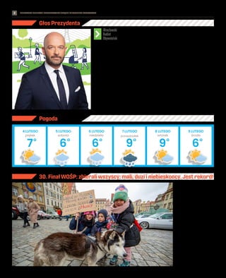 BEZPŁATNY BIULETYN INFORMACYJNY URZĘDU MIEJSKIEGO WROCŁAWIA #TATnaNowyDwór
2
Głos Prezydenta
Szanowni Państwo,
Wrocław nie stoi w miejscu. Mimo
wszystkich smutnych i szkodliwych
zmian prowadzonych przez kolejne
rządowe regulacje, mimo kolej-
nej fali pandemii, nie zatrzymuje-
my inwestycji. O niektórych z nich
przeczytają Państwo w tym nume-
rze biuletynu. Pokazują one pewien
sposób planowania miasta, w któ-
rym kompleksowo myślimy między
innymi o komunikacji. Obok kolej-
nego odcinka TAT-u, równocześnie
inwestujemy w doświetlenia wro-
cławskich ścieżek. Czekamy także
na kolejne projekty w ramach Wro-
cławskiego Budżetu Obywatelskiego,
programu, który, jak co roku, nie
tylko pozwala każdemu z miesz-
kańców realnie wpływać na poprawę
komfortu życia w najbliższej okoli-
cy, ale także pokazuje miastu, czego
w poszczególnych rejonach brakuje
lub co należałoby poprawić.
Wiem, że program ten przynosi
efekty nie tylko w wymiarze in-
westycji w przestrzeń miejską, ale
też w takiej samej mierze jest in-
westycją w budowanie miejskiej
wspólnoty. Miałem niejednokrotnie
przyjemność rozmawiać z grupami
społeczników, którzy spotkali się
właśnie przy okazji wspólnych po-
mysłów na projekty w ramach WBO.
Mam nadzieję, że mieli Państwo
okazję wysłuchać transmisji z kon-
certów organowych w bazylice św.
Elżbiety. Z oczywistych przyczyn
nie wszyscy mogliśmy się spotkać
w te dwa inauguracyjne dni, ale już
wkrótce, gdy unormuje się sytuacja
pandemiczna, zaprosimy Państwa
na cykl darmowych koncertów
w bazylice. O szczegółach przeczy-
tacie także w naszym biuletynie.
Tym z Państwa, którzy korzystają
z urlopów i ferii, życzę dobrego wy-
poczynku.
Przypominam o szczepieniach, czy
to w SZCZEPCIObusie, czy w wielu
wrocławskich punktach. Dziś to je-
dyna metoda zmniejszająca ryzyko
poważnego przejścia choroby, także
w jej nowych wariantach.
7
6
6
9
9
6
środa
4 LUTEGO 5 LUTEGO 6 LUTEGO 7 LUTEGO 8 LUTEGO 9 LUTEGO
sobota niedziela poniedziałek wtorek
piątek
Pogoda
TOMASZ
HOŁOD
Jacek Sutryk
prezydent Wrocławia
TOMASZ
HOŁOD
30. Finał WOŚP: zbierali wszyscy: mali, duzi i niebieskoocy. Jest rekord!
Wstępnie 1 mln 230 tys. zł – tyle
na pewno Wrocław przekazał wo-
lontariuszom Wielkiej Orkiestry
Świątecznej Pomocy na „zapew-
nienie najwyższych standardów
diagnostyki i leczenia wzroku
u dzieci”. To już rekord 30-le-
cia, ale trwają jeszcze aukcje
sztabowe i obliczanie pieniędzy
z e-skarbonek, więc będzie wię-
cej. Wrocławski tramwaj 105Na
został wylicytowany za 99 9999
zł. Walczyły o niego 33 osoby,
a cena wywoławcza wynosiła 1 zł.
Finał we Wrocławiu rozgrywał się
w dwóch miejscach: Rynku (były
wozy wojskowe z żołnierzami,
zabytkowe motocykle, motory
elektryczne studentów Politech-
niki Wrocławskiej), a koncertów
posłuchać można było w Starym
Klasztorze. Mimo wietrznej po-
gody, wrocławianie dopisali. Bra-
wo my!
 