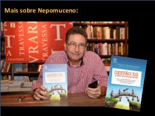 M
Mais sobre Nepomuceno:
 