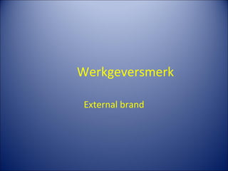 Werkgeversmerk External brand 