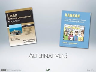 Slide #2013 Michael Mahlberg
ALTERNATIVEN?
51
 