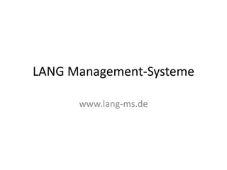 LANG Management-Systeme www.lang-ms.de 