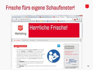 Frische fürs eigene Schaufenster!
33
 