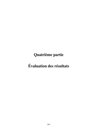 Quatrième partie

Évaluation des résultats




           167
 