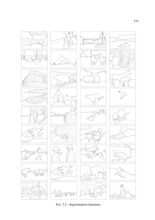 174




F IG . 7.2 – Segmentations humaines.
 