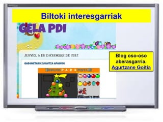 Biltoki interesgarriak



                    Blog oso-oso
                    aberasgarria.
                   Agurtzane Goitia
 