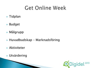    Tidplan

   Budget

   Målgrupp

   Huvudbudskap – Marknadsföring

   Aktiviteter

   Utvärdering
 