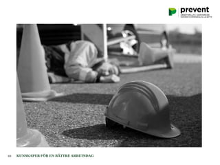 KUNSKAPER FÖR EN BÄTTRE ARBETSDAG10
 