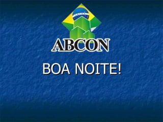 BOA NOITE!
 