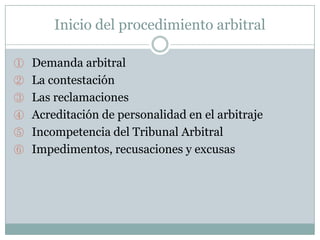 Método de designación: Art. 1427 Cco. Árbitros extranjeros, libertad de creación del procedimiento de designación y ausencia de procedimiento de designación( uno o tres). Incumplimiento del método de designación (art. 1427 –IV).