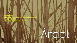 Informações:
BERGEN – Consultor de Gestão Patrimonial
Tel: 9.9143-4536
bergen@bergenimoveis.com.br
 