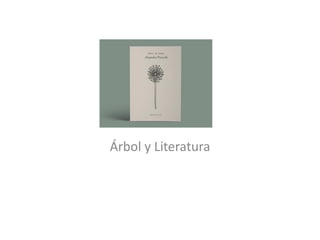 Árbol y Literatura
 