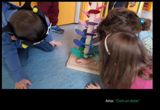 Aina: “Com un bebé”
 