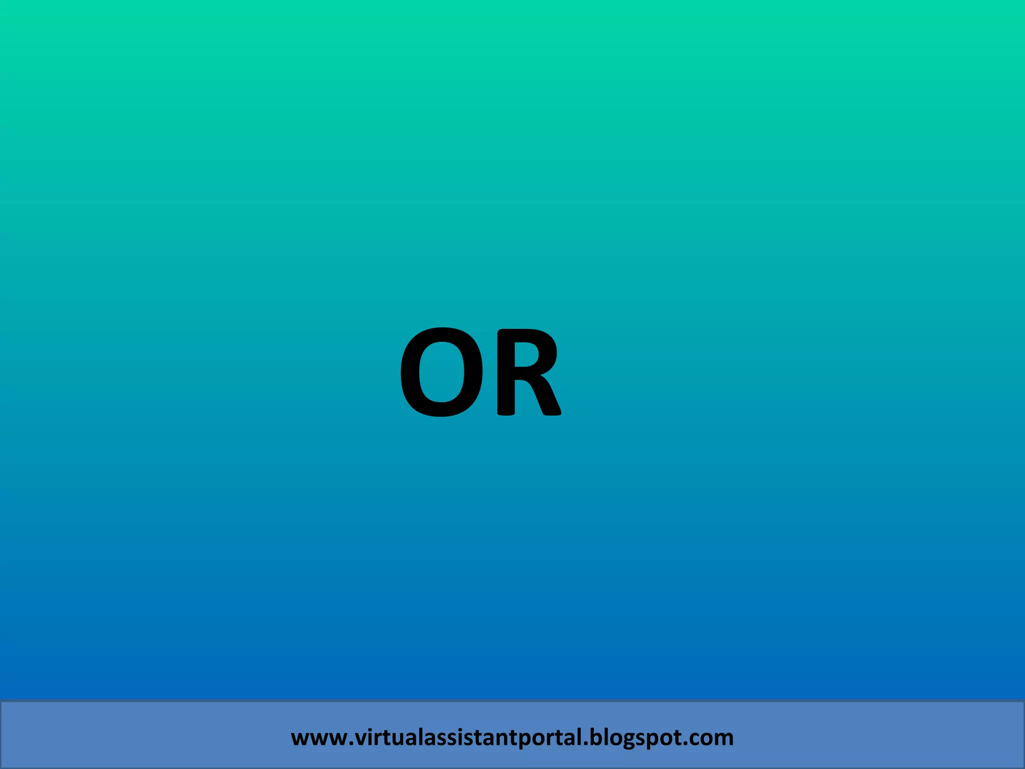 OR www.virtualassistantportal.blogspot.com 