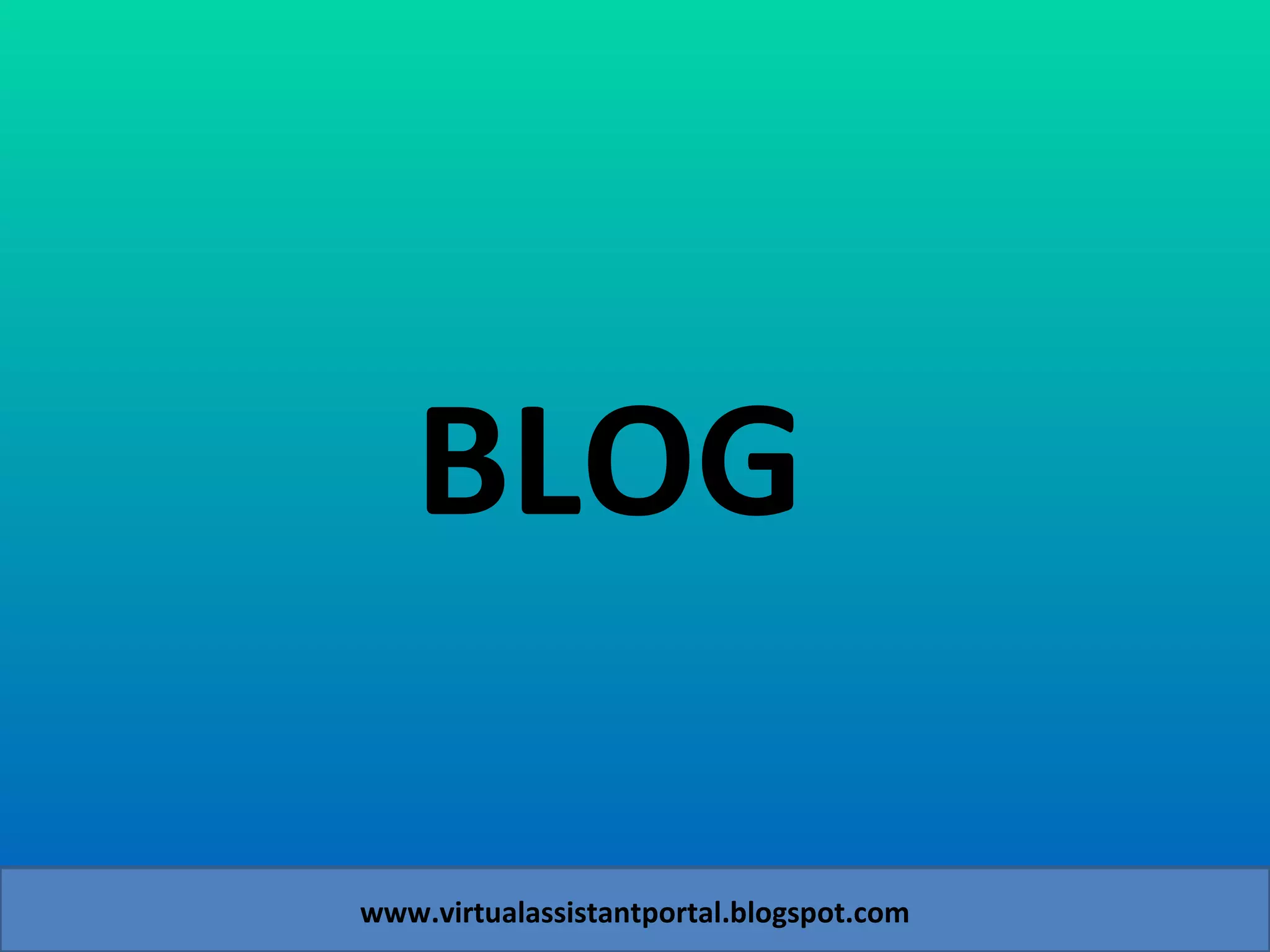 BLOG www.virtualassistantportal.blogspot.com 