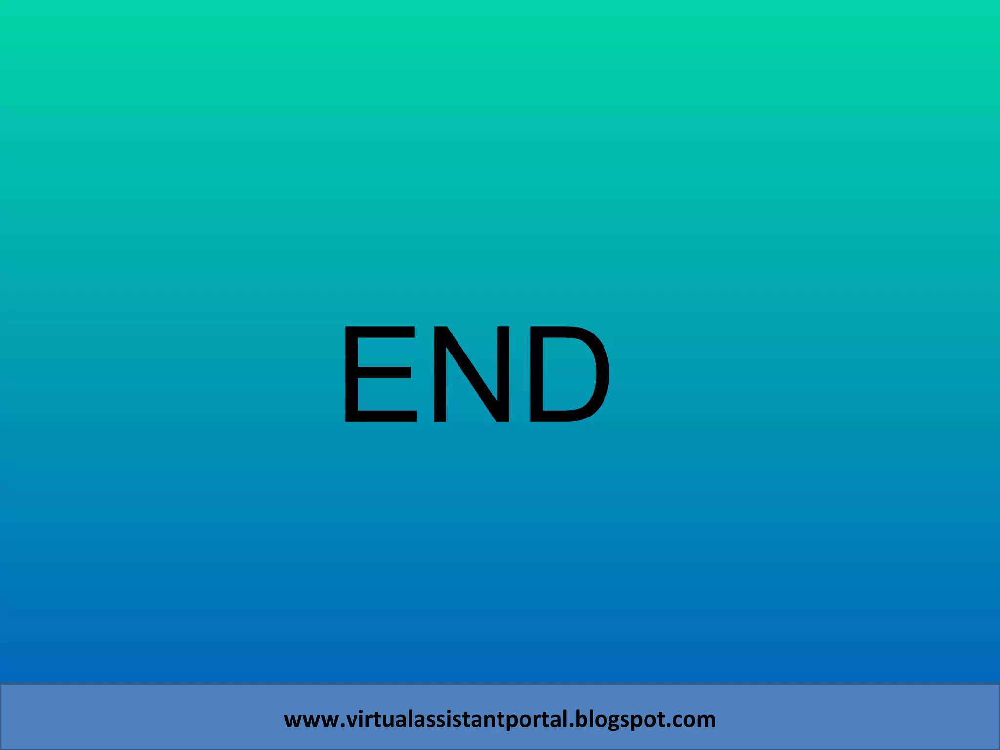 END www.virtualassistantportal.blogspot.com 
