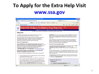 To Apply for the Extra Help Visit www.ssa.gov 