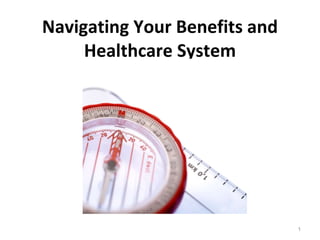 Navigating Your Benefits and Healthcare System 