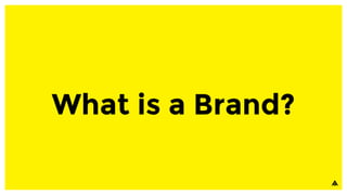 What is a Brand?
 