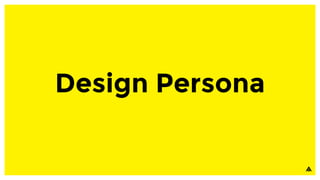 Design Persona
 