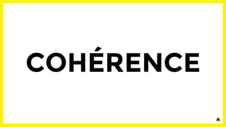 COHÉRENCE
 