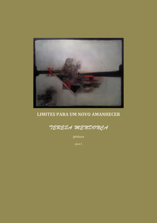 LIMITES PARA UM NOVO AMANHECER
pintura
piso 2