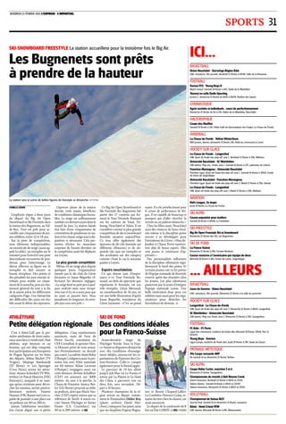 VENDREDI 13 FÉVRIER 2015
SPORTS 31
CAMILLE LEDUN
L’euphorie règne à deux jours
du départ du Big Air Open
SnowboardetSkiFreestyledans
la station des Bugnenets, au Val-
de-Ruz. Tout est prêt pour ac-
cueillirunecinquantainedejeu-
nes athlètes, entre 12 et 18 ans.
Sur la piste de compétition,
trois éléments indispensables:
unmonticuledeneige(aussiap-
pelé la table), un tremplin sur le
sommetpourl’envoletunepiste
descendante recouverte de pou-
dreuse pour l’atterrissage. Le
skieur effectue sa figure sur le
tremplin et doit assurer sa
bonne réception. Des points et
des pénalités lui sont ensuite at-
tribués pour établir un classe-
mentdelamanche,puisunclas-
sement général du tour à la fin
de la saison selon les différentes
catégories d’âge. Une hiérarchie
des difficultés des sauts est éta-
blie avant le début des épreuves.
L’épreuve phare de la station
devrait, cette année, bénéficier
deconditionsclimatiquesfavora-
bles. La neige est suffisamment
tombéecesderniersjoursdansle
massif du Jura. La station faisait
état hier d’une cinquantaine de
centimètresdepoudreuseensta-
tionetleschasse-neigesontàdis-
position si nécessaire. Cela per-
mettra d’éviter les mauvaises
surprises de l’année dernière où
la compétition avait été déplacée
surLeysin.
La plus grande compétition
Même s’il ne neige plus depuis
quelques jours, l’organisation
menée par le ski club du Giron
Jurassien et Jonas Béguelin ef-
fectuent les derniers réglages:
«Laneigefondunpetitpeuàquel-
ques endroits mais nous récupé-
ronstoutetilyenaassezpourque
les sauts se passent bien. Nous
peaufinons les longueurs du trem-
plin puis tout sera prêt.»
Ce Big Air Open Snowboard et
Ski Freestyle des Bugnenets fait
partie des 17 contests qui for-
ment le Tour Freestyle Romand
sur les cantons de Vaud, Fri-
bourg, Neuchâtel et Valais. Il est
considéré comme la plus grande
compétitiondeskietsnowboard
freestyle amateur aujourd’hui.
Ce tour offre également des
épreuves de jib (ski freestyle sur
différents éléments) et de slo-
pestyle (du saut sur tremplin et
des acrobaties sur des rampes)
comme c’était le cas la semaine
passéeàLeysin.
Espoirs neuchâtelois
Ce qui donne tant d’impor-
tance à ce Tour Freestyle Ro-
mand, au-delà du spectacle que
représente le freestyle, est son
rôle tremplin. Lilian Mermod,
un snowboardeur de 16 ans, en
est une belle illustration d’après
Jonas Beguelin, entraîneur du
Giron Jurassien: «C’est un grand
espoir. Il a été présélectionné pour
le centre de performance de Bri-
gue. Il est capable de beaucoup et
pourquoi pas d’aller chercher la
victoireouunpodiumdimanche.»
Chez les filles aussi, Neuchâtel
aura des chances de bons résul-
tats même si la discipline peine
encore à se développer pour
l’entraîneurduGiron:«NinaRe-
fondini et Chiara Perret représen-
tent déjà de beaux espoirs. Elles
sont jeunes et continuent d’ap-
prendre.»
Des personnalités influentes
de la discipline sillonnent régu-
lièrement le bord des pistes. Et
certains jeunes ont vu les portes
de l’équipe romande de freestyle
s’ouvrir après des réussites chez
les jeunes. Les plus talentueux
passeront par là avant d’intégrer
l’équipe nationale suisse. Une
belle motivation donc pour ces
athlètesmaisaussipourlesorga-
nisateurs pour dénicher les
freestyleurs de demain. }
La station sera la scène de belles figures de freestyle ce dimanche. KEYSTONE
SKI-SNOWBOARD FREESTYLE La station accueillera pour la troisième fois le Big Air.
Les Bugnenets sont prêts
à prendre de la hauteur
ICI...
BASKETBALL
Union Neuchâtel - Starwings Région Bâle
LNA, messieurs, 19e journée. Vendredi 13 février à 19h30, Salle de la Riveraine.
FOOTBALL
Xamax FCS - Young Boys II
Match amical. Samedi 14 février à 16h, Stade de la Maladière.
Tournoi en salle Etoile-Sporting
Juniors C, dimanche 15 février de 8h30 à 18h30, Pavillon des Sports.
GYMNASTIQUE
Agrès sociétés et individuels - cours de perfectionnement
Dimanche 15 février de 8h à 13h, Halles de la Maladière, Neuchâtel.
HALTEROPHILIE
Coupe des Abeilles
Samedi 14 février à 13h, Petite halle de Gymnastique des Forges, La Chaux-de-Fonds.
HANDBALL
La Chaux-de-Fonds - Yellow Winterthour
M19 juniors, dames, dimanche 15 février, 14h, Halle du communal Le Locle.
HOCKEY SUR GLACE
La Chaux-de-Fonds - Langenthal
LNB. Quart de finale des play-off, acte 1. Vendredi 13 février à 20h, Mélèzes.
Université Neuchâtel - SC Weinfelden
LNA dames. Play out, finale, acte 1. Samedi 14 février à 17h, patinoires du Littoral.
Franches-Montagnes - Université Neuchâtel
Première Ligue. Quart de finale des play-off, acte 1. Samedi 14 février à 20h15. Centre
de loisirs de Saignelégier.
Université Neuchâtel - Franches-Montagnes
Première Ligue. Quart de finale des play-off, acte 2. Mardi 17 février à 20h, Littoral.
La Chaux-de-Fonds - Langenthal
LNB. Quart de finale des play-off, acte 3. Mardi 17 février à 20h, Mélèzes.
NATATION
Kid’s League, 2e étape
Jeudi 19 février, La Chaux-de-Fonds.
SKI ALPIN
Course populaire pour écoliers
Samedi 14 février à 10h30, La Corbatière.
SKI FREESTYLE
Big Air Open Freestyle Ski et Snowboard
Dimanche 15 février dès 11h, Les Bugnenets.
SKI DE FOND
La Franco-Suisse
Dimanche 15 février à 10h, Cernets-Verrières.
Course nocturne à l’américaine par équipe de deux
Mercredi 18 février à 18h, Centre de Loisirs, Saignelégier.
... AILLEURS
BASKETBALL
Lions de Genève - Union Neuchâtel
LNA, messieurs, 20e journée. Dimanche 15 février à la salle du pommier.
HOCKEY SUR GLACE
Langenthal - La Chaux-de-Fonds
LNB. Quart de finale des play-off, acte 2. Dimanche 15 février à 18h15, Langenthal.
SC Weinfelden - Université Neuchâtel
LNA dames. Play-out, finale, acte 2. Dimanche 15 février à 20h, Savagnières.
FOOTBALL
FC Bâle - FC Porto
Ligue des champions, huitième de finale aller. Mercredi 18 février, 20h45, Parc St
Jacques.
Young Boys - Everton
Ligue Europa, seizième de finale aller. Jeudi 19 février à 19h. Stade de Suisse.
PATINAGE ARTISTIQUE
39e Coupe romande ARP
Du samedi 14 au dimanche 15 février, Verbier.
SKI ALPIN
Coupe Didier Cuche, manches 5 et 6
Dimanche 15 février, Savagnières.
Championnats du monde à Vail/Beaver Creek
Géant messieurs. Vendredi 13 février à 18h15 et 22h15.
Slalom dames, Samedi 14 février à 18h15 et 22h15)
Slalom messieurs. Dimanche 15 février à 18h15 et 22h15.
VOLLEYBALL
Championnat de Suisse M23
Tournoi final. Samedi 14 et dimanche 15 février, Lausanne.
Köniz - Hotel Cristal VFM
LNA, dames. Mercredi 18 février à 19h, Weissenstein.
ATHLÉTISME
Petite délégation régionale
C’est à Saint-Gall que la pre-
mière attribution de titres natio-
nauxauralieuceweek-end.Huit
athlètes, sept femmes et un
homme, qui ont déjà composté
leurparticipationauxEuropéens
de Prague figurent sur les listes
des départs. Sélina Büchel (TV
Trogen), Mujinga Kambundji
(ST Berne) et Léa Sprunger
(Cova Nyon) seront les attrac-
tions.AmaruSchenkel(TVWin-
terthur) et Pascal Mancini (FSG
Estavayer), auxquels il ne man-
que qu’un centième pour décro-
cher les minima, seront particu-
lièrement motivés. Fanette
Humair(FSGBassecourt)estca-
pabledepostuleràuneplacesur
unpodiumsur60ou200m.
Jamais l’athlétisme neuchâte-
lois n’avait aligné une si petite
délégation. Cinq représentants
annoncés, mais de l’avis de
Pierre Socchi, entraîneur du
CEPCortaillod,lesprinterHen-
ry Munuve privé de trois semai-
nes d’entraînement, ne devrait
pascourir.LacadetteAnaïsBolay
(Olympic)s’alignerapourlapre-
mière fois avec l’élite nationale
sur 60 mètres. Kilian Lacreuse
(Olympic) s’engagera aussi sur
cettedistance.JérômeSchaffner
(CEP) est annoncé sur 3000
mètres. Au saut à la perche, la
Chaux-de-Fonnière Jessica Bot-
ter(GGBerne)pourraitaccéder
aupodium,alorsqueMarieVau-
cher (CEP) espère mieux que sa
référence de 3m10. A suivre en-
core Simon Flückiger et Xavier
Pantet (CA Courtelary) sur
60 m et 200 mètres. }RJA
SKI DE FOND
Des conditions idéales
pour la Franco-Suisse
Avant-dernière étape du
Flückiger Nordic Tour, la Fran-
co-Suissesedisputeradimanche
avec des conditions d’enneige-
ment idéales, annoncent les or-
ganisateursdel’épreuvedesCer-
nets-Verrières. Celle-ci compte
également pour la SwissLoppet.
Le parcours de 14 km allant
jusqu’à Joli Mas via Le Pussin et
retour par La Planée et Le Haut
des Côtes, à parcourir une ou
deux fois, sera reconduit. Dé-
part à 10 heures.
Plusieurs champions de la ré-
gion seront au départ, notam-
ment le Pontissalien Didier Roy
(photo archives David Mar-
chon),vainqueurl’anpassé,ainsi
que ses dauphins Evgeny Bogna-
nov et Benoit Chopard-Lallier.
La Combière Florence Golay, te-
nantedutitrechezlesdames,est
aussiannoncée.
Ledépartdelarandonnéede8
kmestfixéà10h05.}RÉD-
 