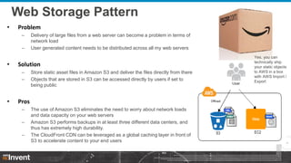 Web Storage Pattern
•

Problem
–
–

•

Solution
–
–

•

Delivery of large files from a web server can become a problem in ...