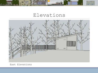 Elevations
East Elevations
 