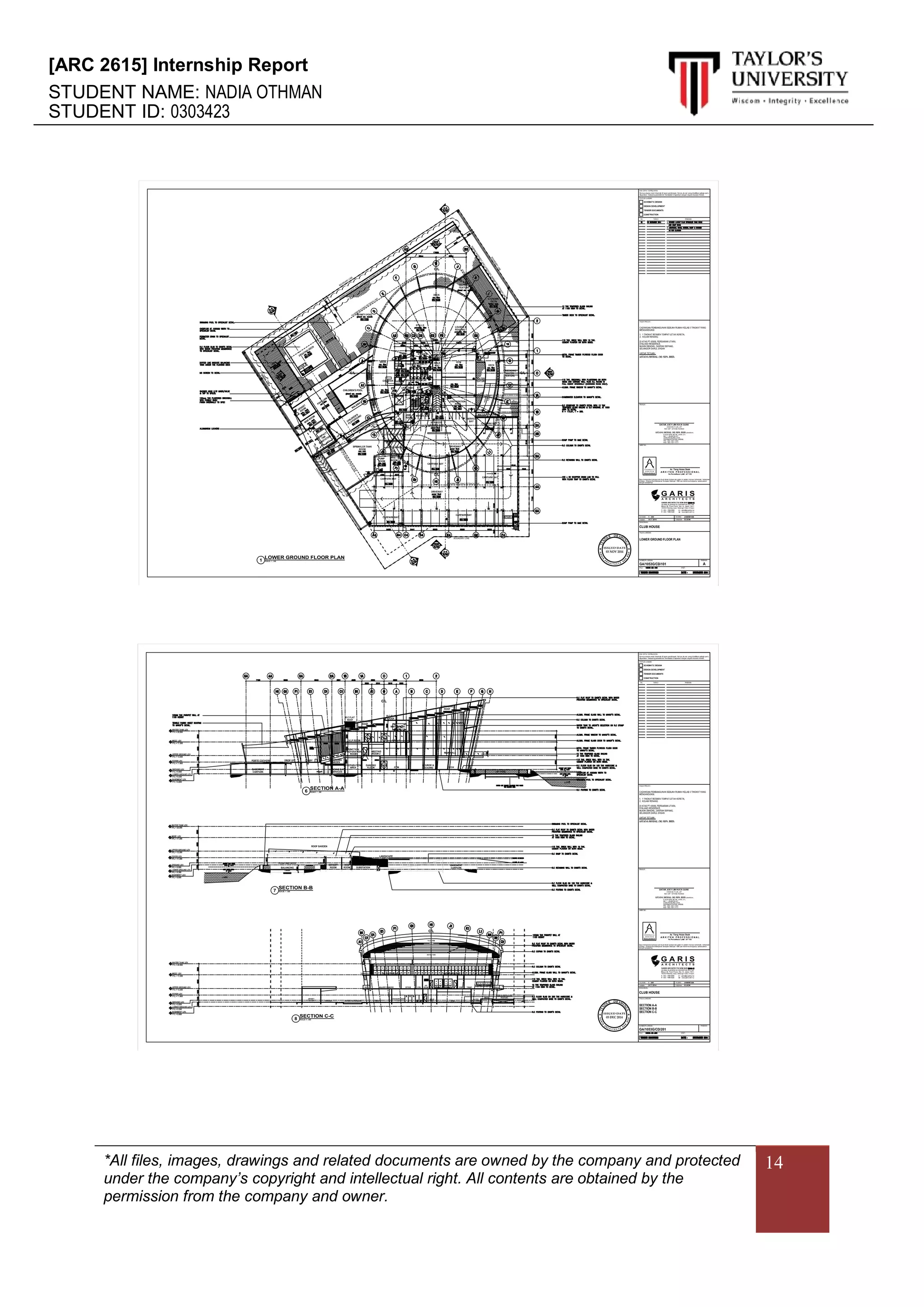 [ARC 2615] Internship Report
STUDENT NAME: NADIA OTHMAN
STUDENT ID: 0303423
*All files, images, drawings and related documents are owned by the company and protected
under the company’s copyright and intellectual right. All contents are obtained by the
permission from the company and owner.
14
 