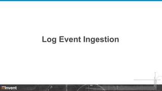 Log Event Ingestion

 