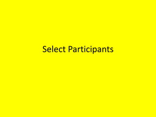Select Participants
 