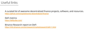 Useful links
A curated list of awesome decentralized finance projects, software, and resources.
https://github.com/ong/awesome-decentralized-finance
DeFi metrics
https://defipulse.com/
Binance Research report on DeFi
https://info.binance.com/en/research/marketresearch/defi-1.html
 