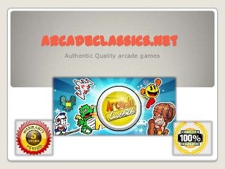 ArcadeClassics.net
Authentic Quality arcade games

 