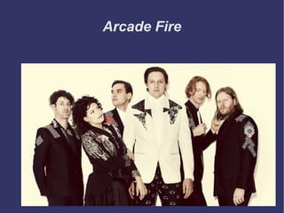 Arcade Fire

 