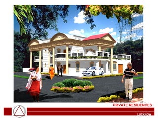 LUCKNOW PRIVATE RESIDENCES 