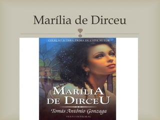 
Marília de Dirceu
 