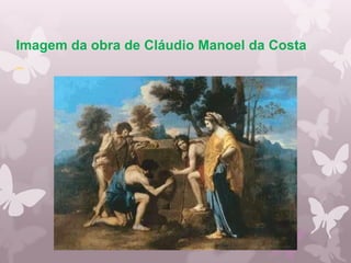 Imagem da obra de Cláudio Manoel da Costa
 