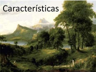 Características
 