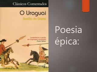 Poesia
épica:
 