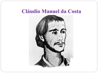 Cláudio Manuel da Costa
 