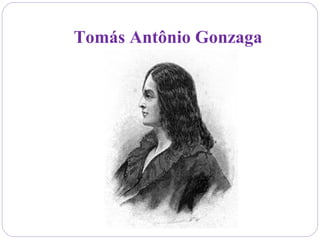 Tomás Antônio Gonzaga
 