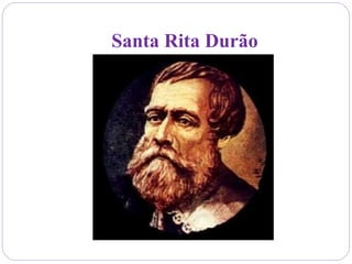 Santa Rita Durão
 