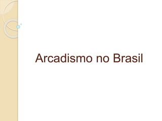 Arcadismo no Brasil
 