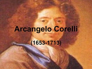 Arcangelo Corelli (1653-1713) 