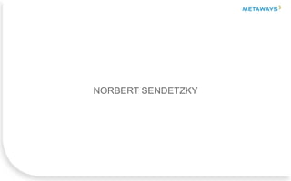 NORBERT SENDETZKY
 